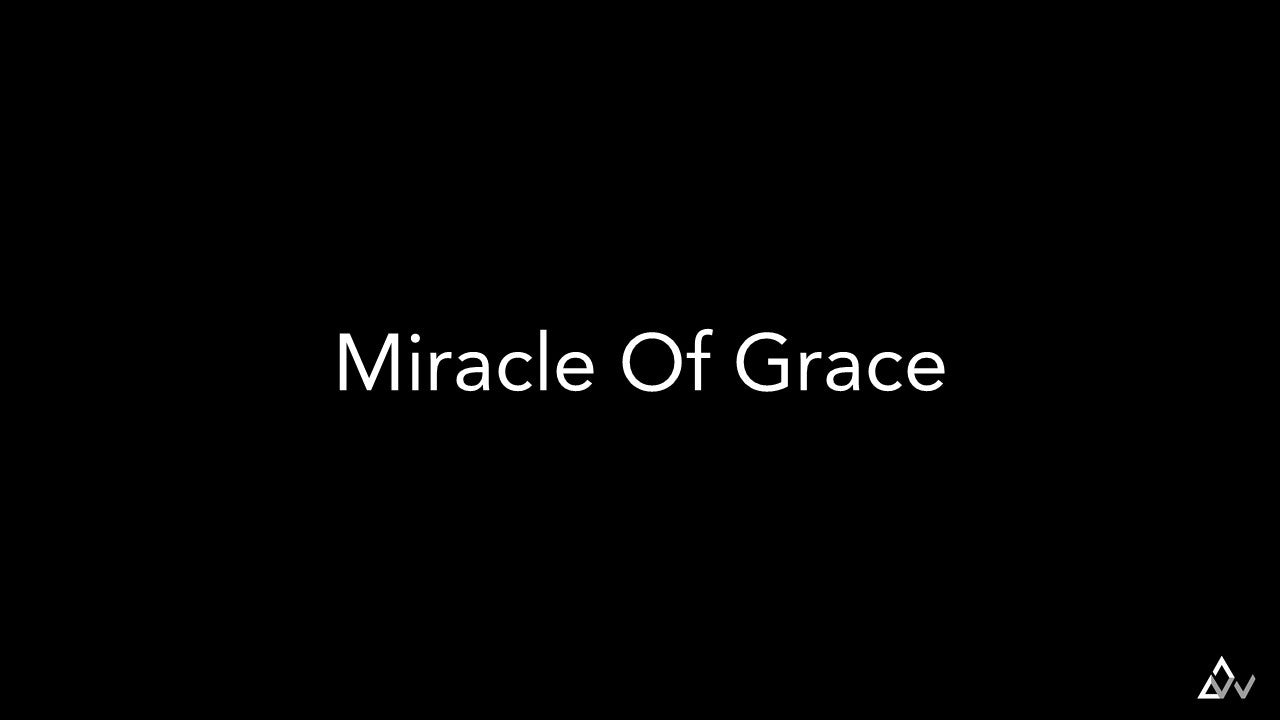 Miracle Of Grace
