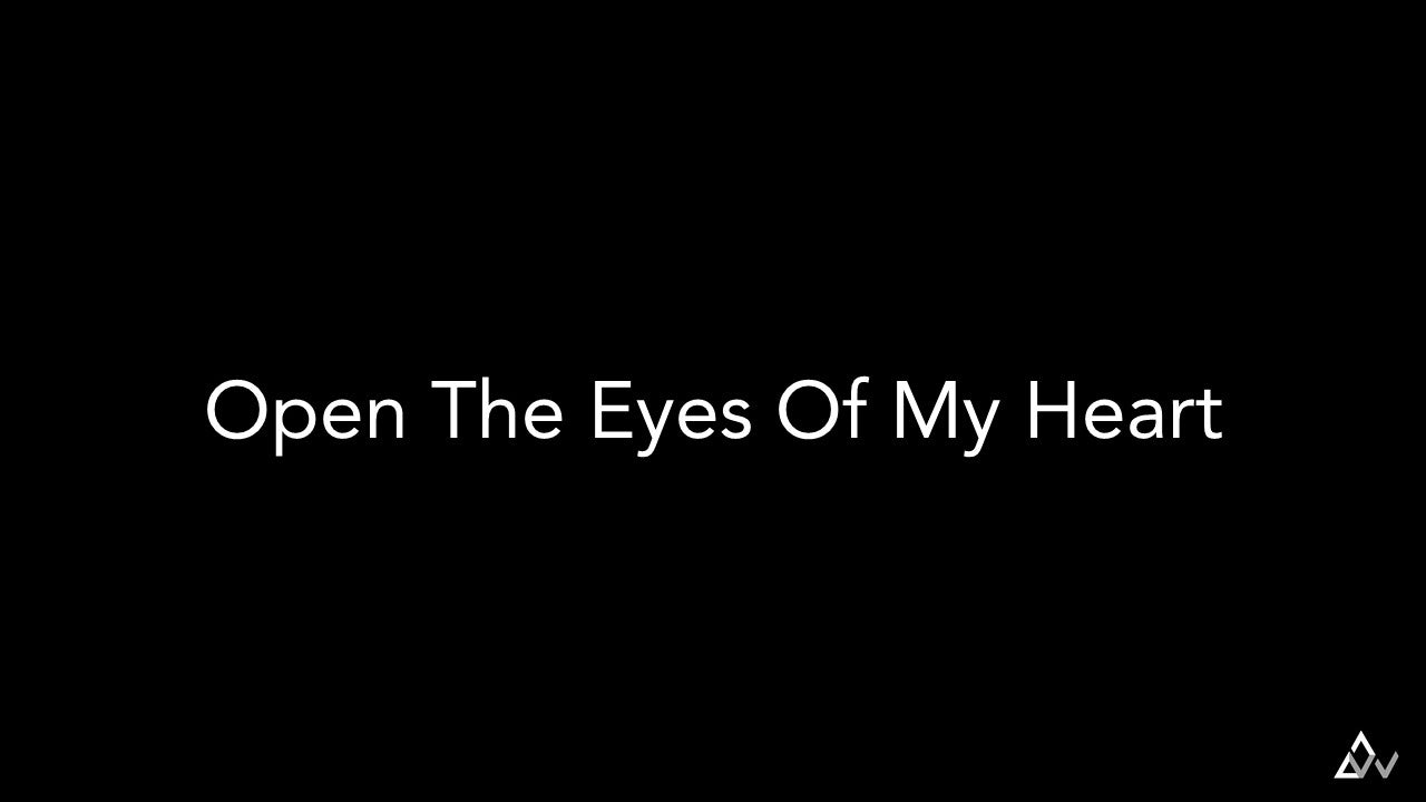 Open The Eyes Of My Heart