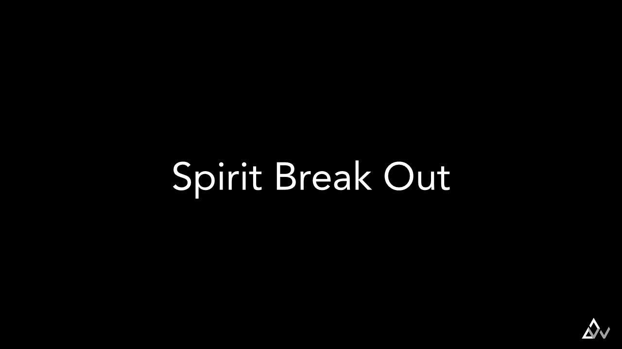 Spirit Break Out