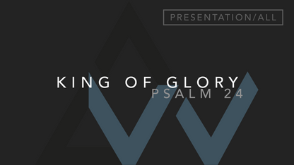 King Of Glory (Psalm 24) [The Presentation of the Lord | Year ABC]