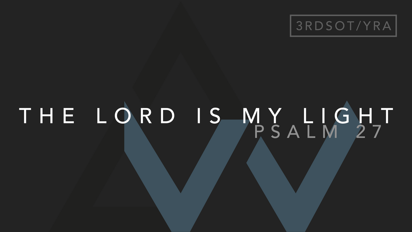 The Lord Is My Light (Psalm 27) [3rd Sunday in Ordinary Time | Year A]