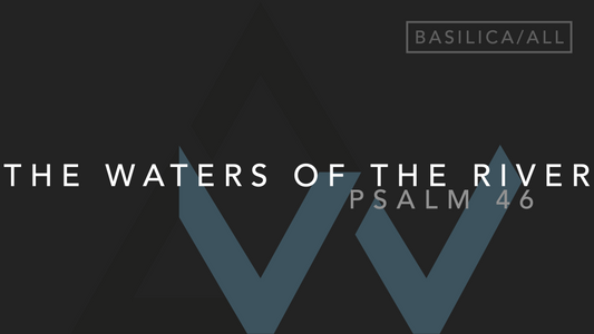 The Waters Of The River (Psalm 46) [Feast of the Dedication of the Lateran Basilica in Rome | All Years]