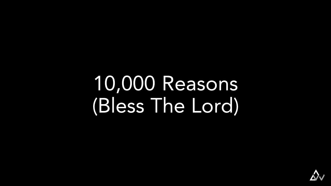 10,000 Reasons (Bless The Lord)