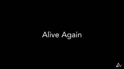 Alive Again