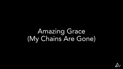 Amazing Grace (My Chains Are Gone)