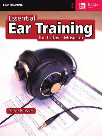 Essential Ear Training for Today's Musician