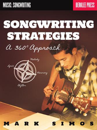 Songwriting Strategies: A 360 Degree Approach