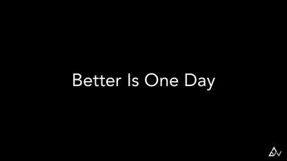 Better Is One Day