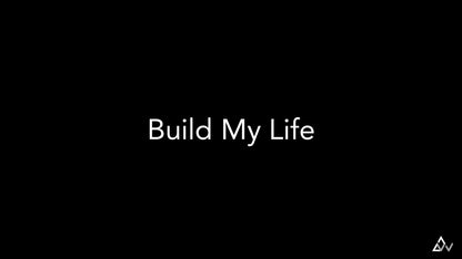 Build My Life