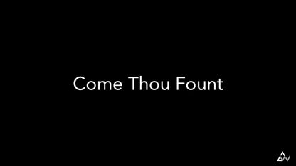 Come Thou Fount