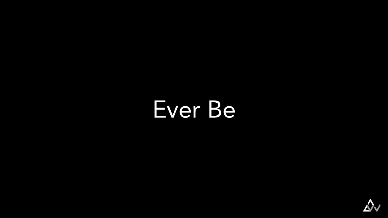 Ever Be