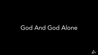 God And God Alone