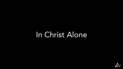 In Christ Alone