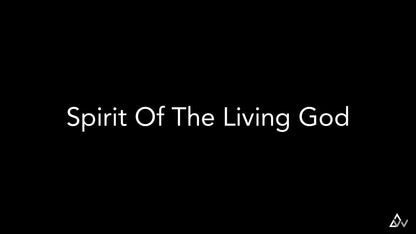 Spirit Of The Living God