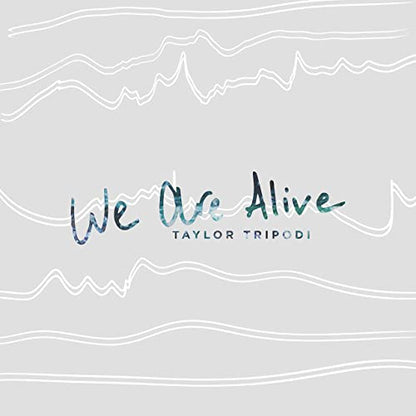 We Are Alive