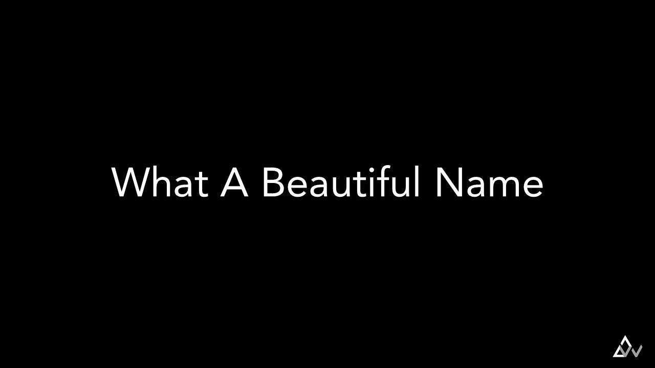 What A Beautiful Name – WORSHIPNOW