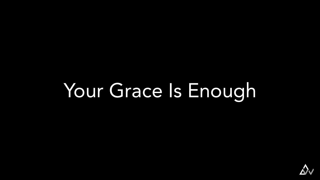 Your Grace Is Enough